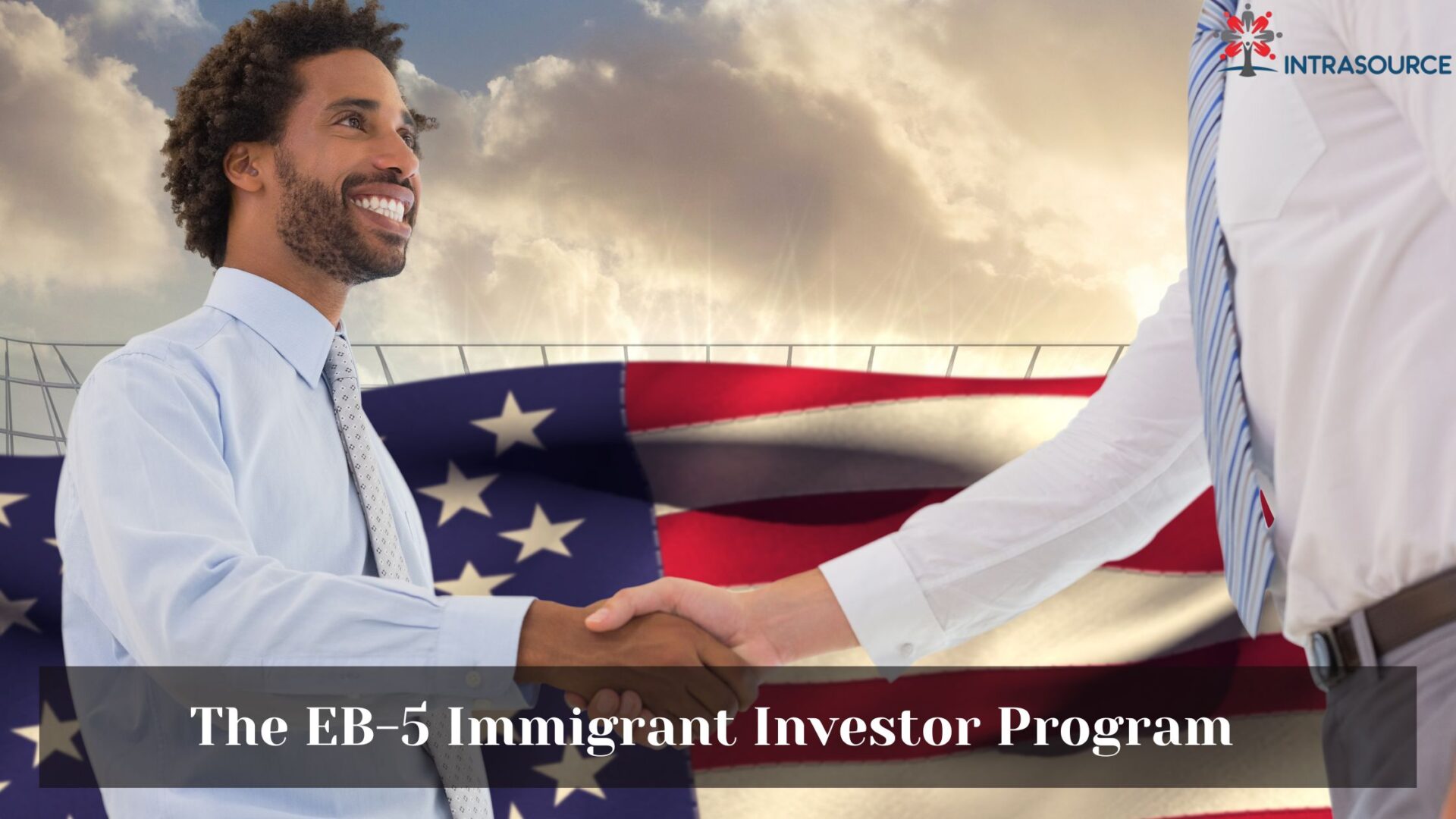 The EB 5 Immigrant Investor Program IntraSource